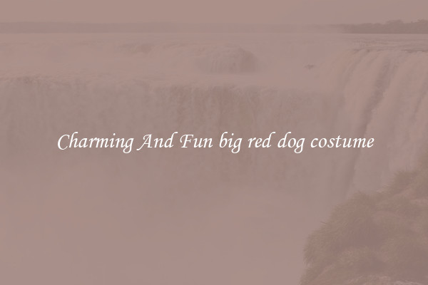 Charming And Fun big red dog costume