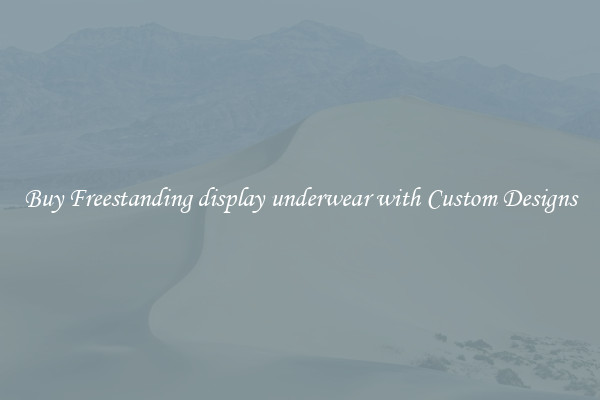 Buy Freestanding display underwear with Custom Designs