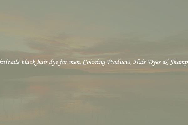 Wholesale black hair dye for men, Coloring Products, Hair Dyes & Shampoos