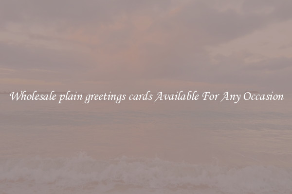 Wholesale plain greetings cards Available For Any Occasion