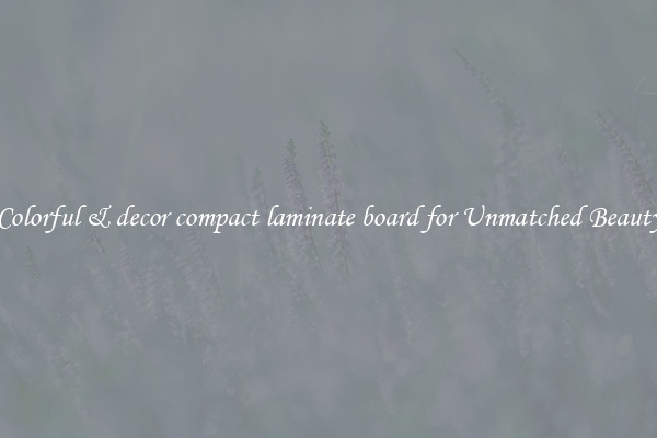 Colorful & decor compact laminate board for Unmatched Beauty