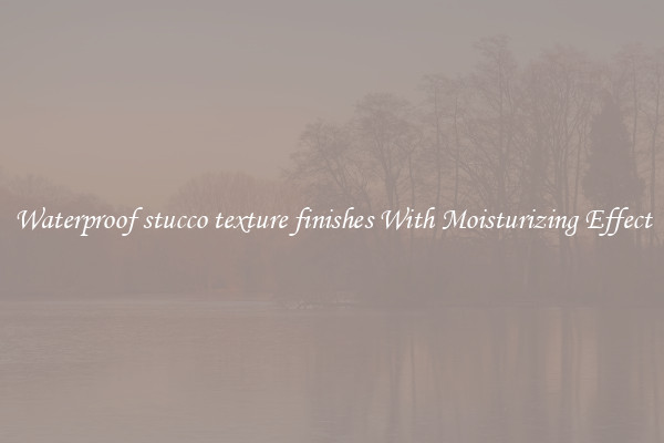 Waterproof stucco texture finishes With Moisturizing Effect