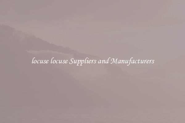 locuse locuse Suppliers and Manufacturers