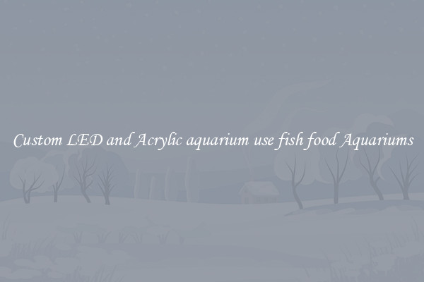 Custom LED and Acrylic aquarium use fish food Aquariums