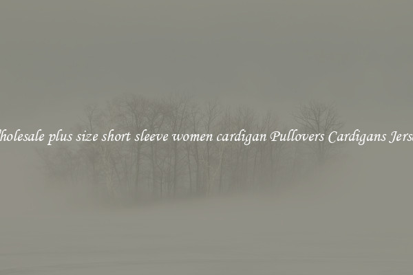 Wholesale plus size short sleeve women cardigan Pullovers Cardigans Jerseys