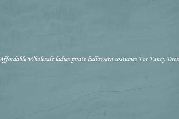 Affordable Wholesale ladies pirate halloween costumes For Fancy Dress