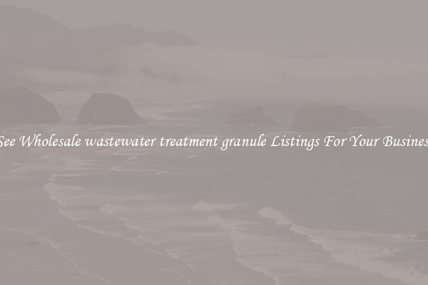 See Wholesale wastewater treatment granule Listings For Your Business