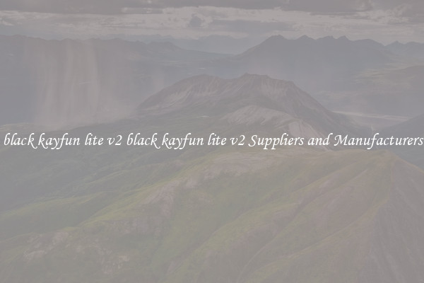 black kayfun lite v2 black kayfun lite v2 Suppliers and Manufacturers