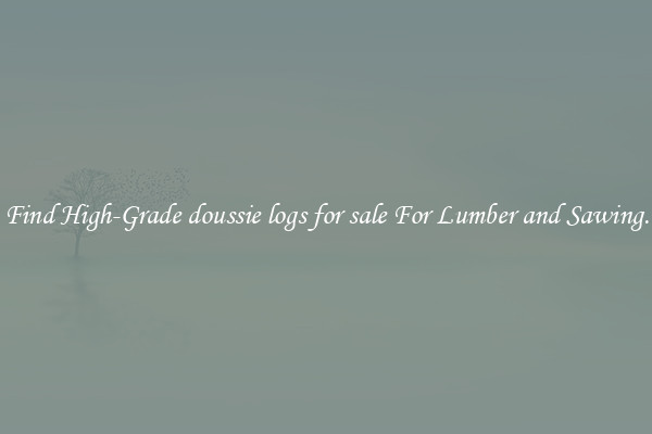 Find High-Grade doussie logs for sale For Lumber and Sawing.