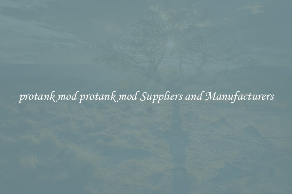 protank mod protank mod Suppliers and Manufacturers