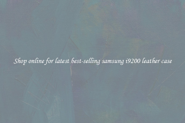 Shop online for latest best-selling samsung i9200 leather case