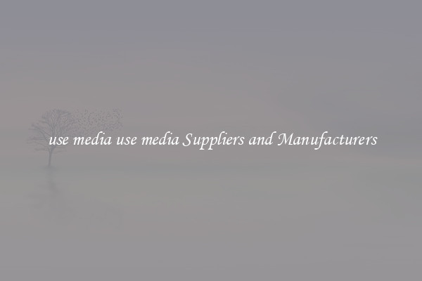 use media use media Suppliers and Manufacturers